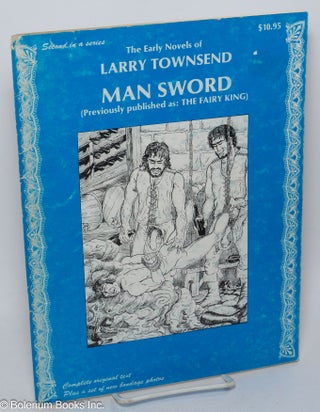 Cat.No: 308113 The Early Novels of Larry Townsend: Man Sword (previously published as The...