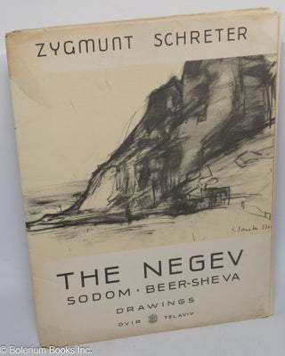 Cat.No: 308153 The Negev. Sodom. Beer-sheva. Drawings; With an Introduction by...