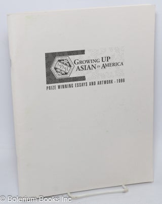 Cat.No: 308197 Growing Up Asian in America: Prize Winning Essays and Artwork 1996