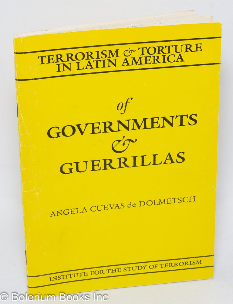 Cat.No: 308241 Of Governments and Guerrillas. Angela Cuevas de Dolmetsch.