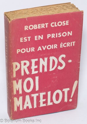 Cat.No: 308298 Prens-moi Matelot! roman. Robert S. Close, M. Philippeaux