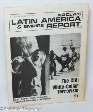 Cat.No: 308355 NACLA'S Latin America & Empire Report. The CIA : White-Collar Terrorism....