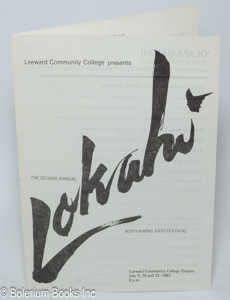 Cat.No: 308393 Leeward Community College presents the second annual Lokahi performing arts festival. July 9, 16 and 23, 1982 8 pm