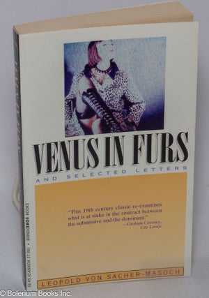 Cat.No: 308511 Venus in Furs & selected letters. Leopold von Sacher-Masoch, Emelie...