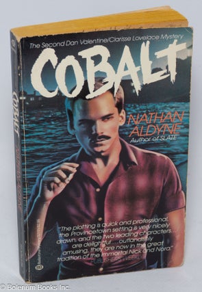 Cat.No: 308526 Cobalt The second Dan Valentine/Clarisse Lovelace mystery. Nathan Aldyne,...