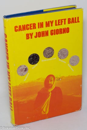 Cat.No: 308551 Cancer in My Left Ball; Poems 1970-1972. John Giorno