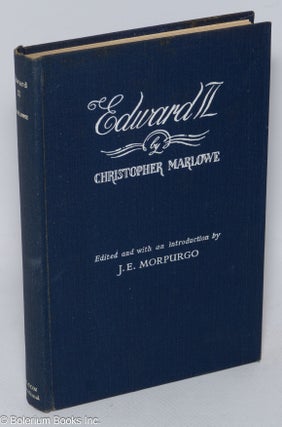 Cat.No: 308635 Edward II [a play]. Christopher Marlowe, edited, introduction, J. E. Morpurgo