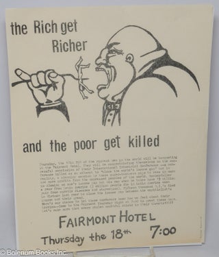Cat.No: 308764 The rich get richer and the poor get killed, Fairmont Hotel, Thursday the...
