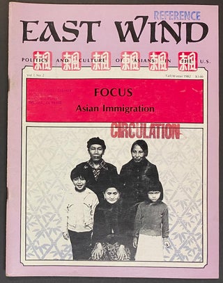 Cat.No: 308771 East Wind: politics and culture of Asians in the US. Vol. 1 no. 2...