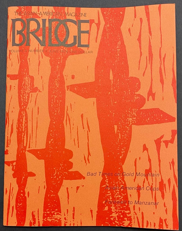 Cat.No: 308877 Bridge: the Asian-American magazine: volume 3, number 3, June 1974