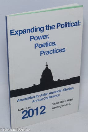 Cat.No: 308939 Expanding the Political: Power, Poetics, Practices. Association for Asian...