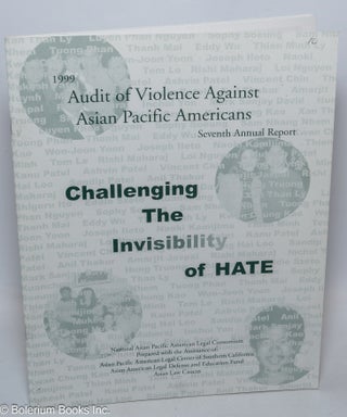 Cat.No: 308947 Challenging the Invisibility of Hate. 1999 Audit of Violence Against Asian...