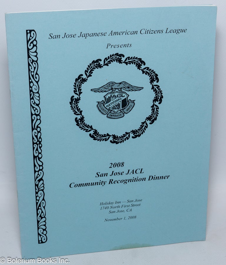 Cat.No: 308948 2008 San Jose JACL [Japanese American Citizens League] Community Recognition Dinner. November 1, 2008