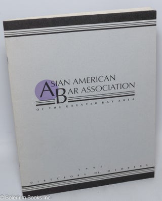 Cat.No: 308949 Asian American Bar Association of the Greater Bay Area. 1991 Directory of...