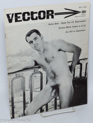 Cat.No: 309037 Vector: a voice for the homophile community; vol. 6, #5, May, 1970. Robert...