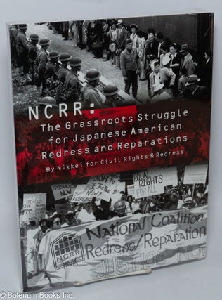Cat.No: 309070 NCRR: The Grass Roots Struggle for Japanese American Redress and...