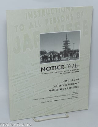 Cat.No: 309088 Notice to All: The California Conference on the Internment of Japanese...