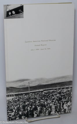 Cat.No: 309161 Japanese American National Museum: Annual Report, July 1, 1994 - June 30,...