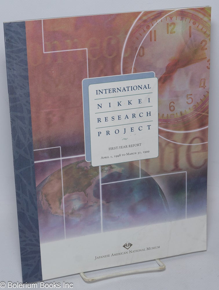 Cat.No: 309171 International Nikkei Research Project: First-Year Report, April 1, 1998 to March 31, 1999