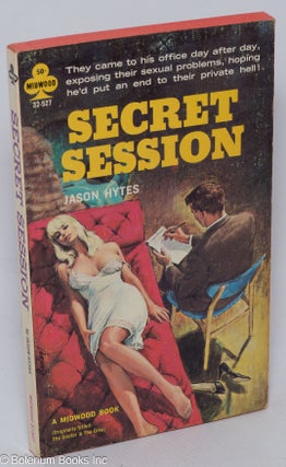 Cat.No: 309189 Secret Session [original title: The Doctor and the Dike]. Midwood, John...