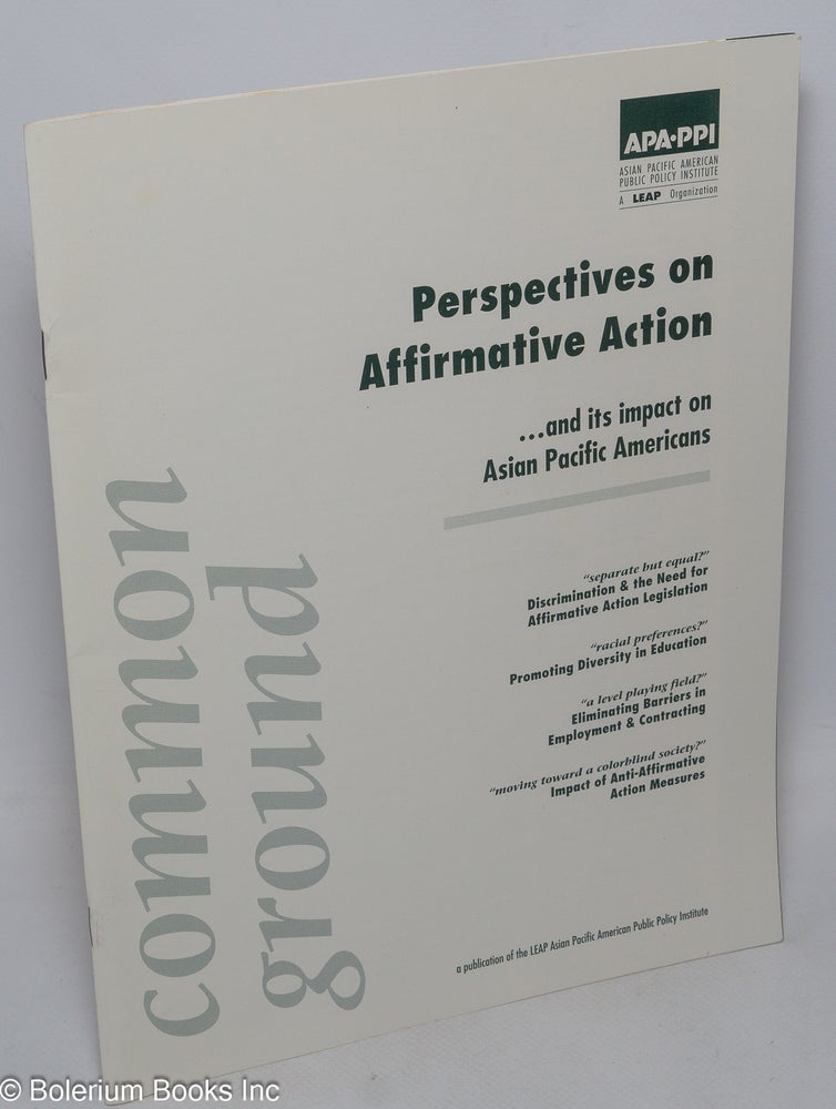 Cat.No: 309190 Common Ground: Perspectives on Affirmative Action...and its impact on Asian