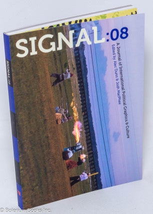 Cat.No: 309192 Signal 08. A journal of international political graphics & culture. Dunn,...