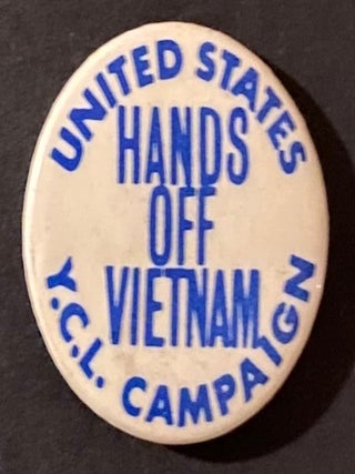 Cat.No: 309324 United States Hands Off Vietnam / YCL Campaign [pinback button