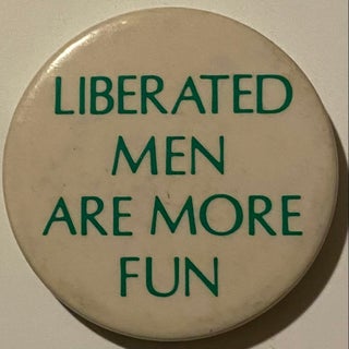 Cat.No: 309325 Liberated men are more fun [pinback button