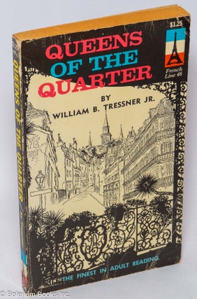 Cat.No: 309452 Queens of the Quarter. William B. Tressner, Jr