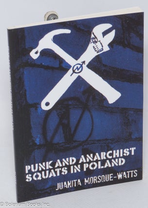 Cat.No: 309633 Punk and Anarchist Squats in Poland. Juanita Morsque-Watts