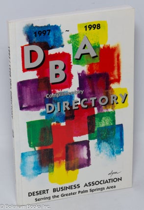 Cat.No: 309676 1997-1998 DBA directory. Desert Business Association