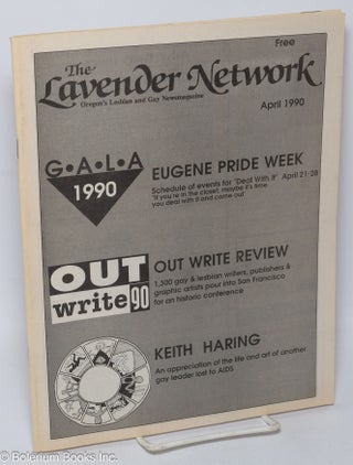 Cat.No: 309721 The Lavender Network: Oregon's Lesbian and Gay Newsmagazine; # 50, April...