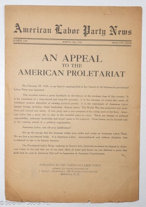 Cat.No: 309840 American Labor Party News, no. 1 (March 14, 1926). An Appeal to the...