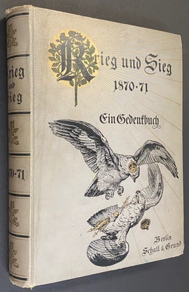 Cat.No: 309849 Krieg und Sieg, 1870-71: ein Gedenkbuch. Julius von Pflugk-Harttung,...