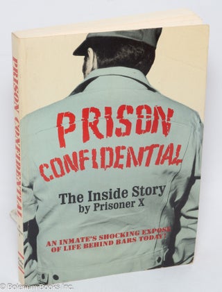 Cat.No: 309850 Prison Confidential: the inside story of Prisoner X; an inmate's shocking...