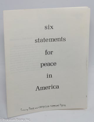 Cat.No: 309851 Six statements for peace in America. David Harris, protesting signatories,...