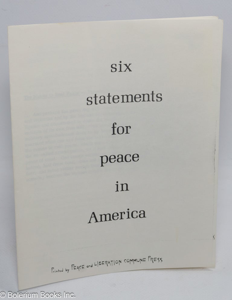 Cat.No: 309851 Six statements for peace in America. David Harris, protesting signatories, et alia.