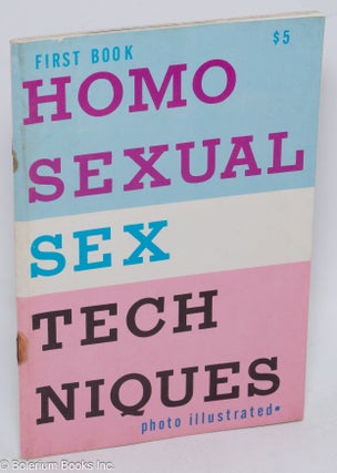 Cat.No: 309853 Homosexual Sex Techniques; first book, photo illustrated