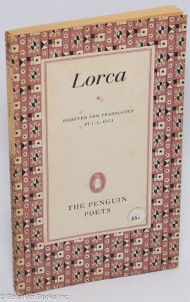 Cat.No: 309873 Lorca. Federico Garcia Lorca, translated and, J. L. Gili