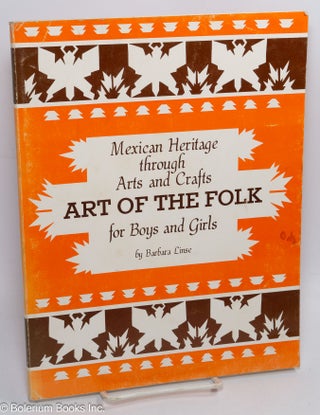 Cat.No: 309921 Mexican Heritage through Arts and Crafts - Art of the Folk for Boys and...