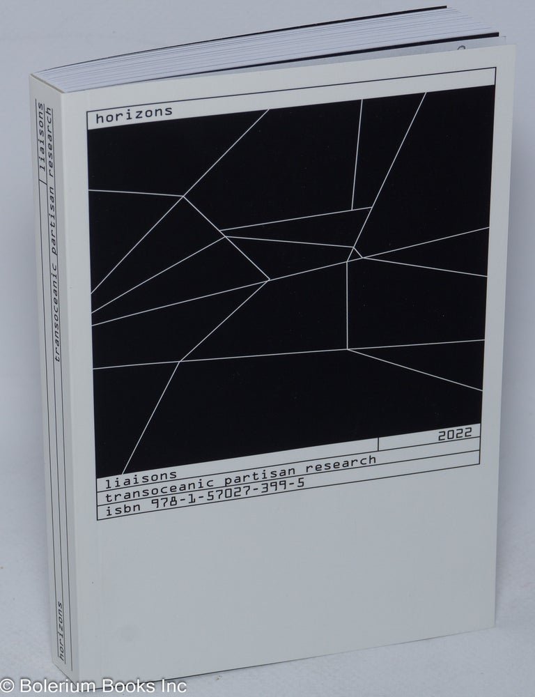 Cat.No: 309978 Horizons by Liaisons collective; transoceanic partisan research