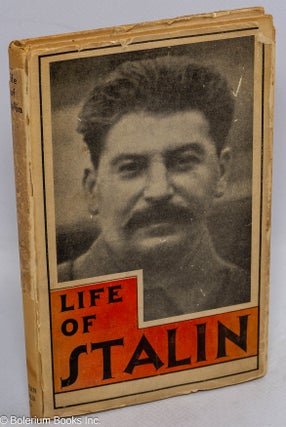 Cat.No: 310029 The life of Stalin: a symposium. L. Kaganovich, K. Voroshilov, S....