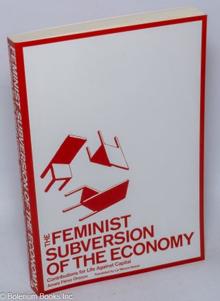 Cat.No: 310060 The feminist subversion of the economy; contributions for life against...
