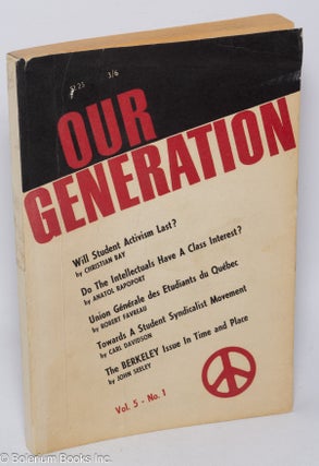 Cat.No: 310083 Our Generation: Vol. 5, No. 1, May 1967. C. George Benello, Dan Daniels