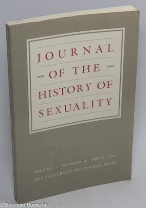 Cat.No: 310116 Journal of the History of Sexuality: vol. 1, #4, April 1991. John C. Fout,...
