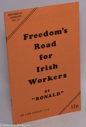 Cat.No: 310154 Freedom's road for Irish Workers by "Ronald" Ronald