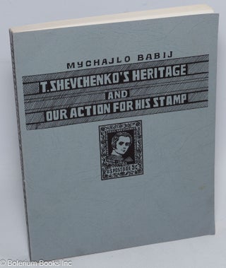 Cat.No: 310168 Taras Shevchenko's heritage and our action for his stamp. Mychajlo Babij