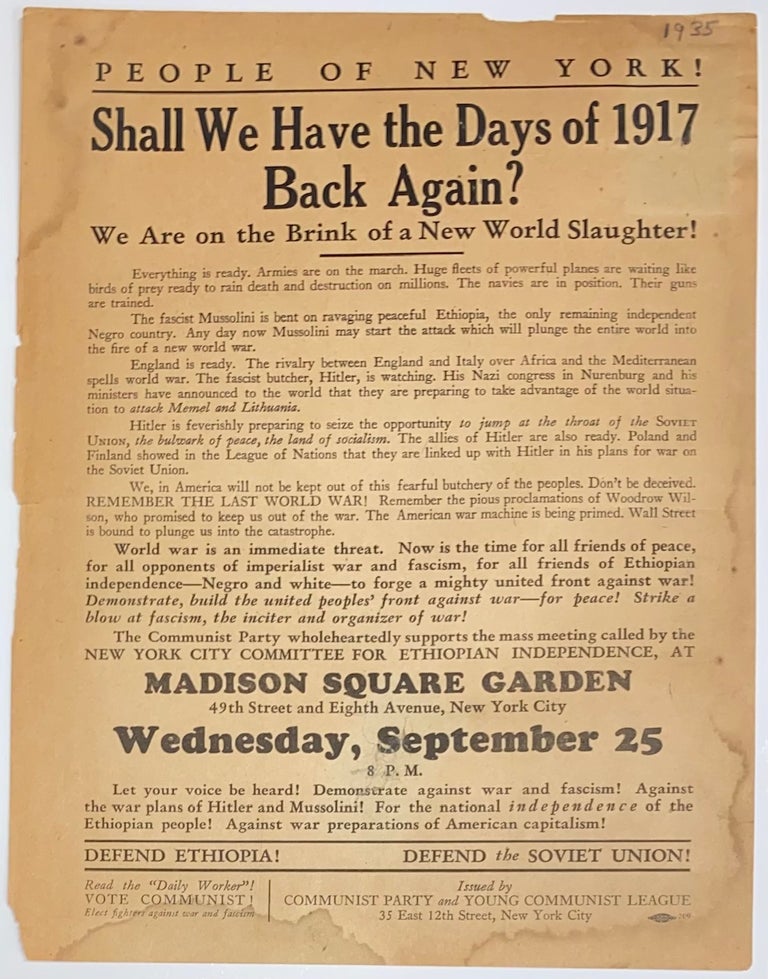Cat.No: 310319 People of New York! Shall we have the days of 1917 back again? We are on the brink of a new world slaughter! [handbill endorsing a rally called by the NY Committee for Ethiopian Independence]