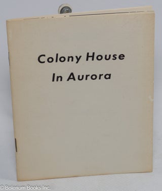 Cat.No: 310325 Colony House in Aurora, Oregon. Lucile Bogue, compiler, Mary Ann Campbell