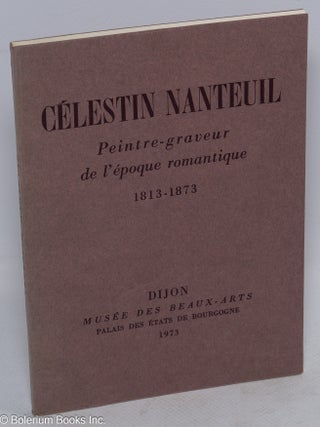 Cat.No: 310397 Célestin Nanteuil. Peintre-graveur de l’époque romantique, 1813-1873
